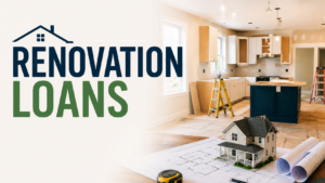 Working With Renovation Loans